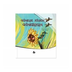 Güneşe Küsen Günebakan - Merve Akman