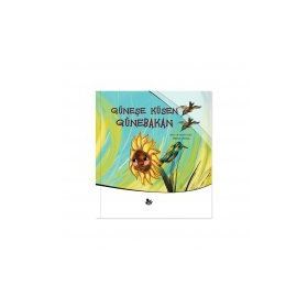 Güneşe Küsen Günebakan - Merve Akman