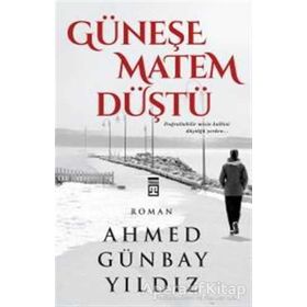 Güneşe Matem Düştü - Ahmed Günbay Yıldız