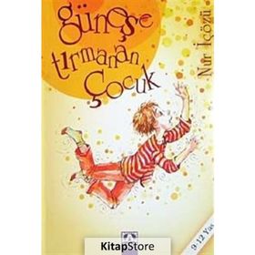 GÜNEŞE TIRMANAN ÇOCUK - NUR ICOZU