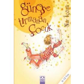 GÜNEŞE TIRMANAN ÇOCUK - NUR ICOZU