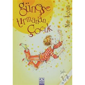 GÜNEŞE TIRMANAN ÇOCUK - NUR ICOZU