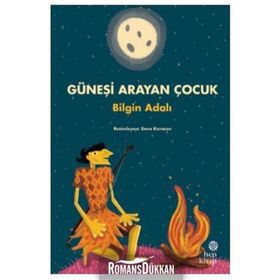 GÜNEŞI ARAYAN ÇOCUK - BILGIN ADALI