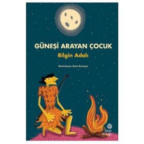 GÜNEŞI ARAYAN ÇOCUK - BILGIN ADALI