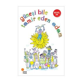 Güneşi Bile Tamir Eden Adam - Behiç Ak