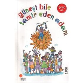 Güneşi Bile Tamir Eden Adam - Behiç Ak