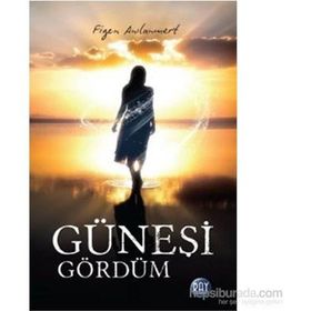 Güneşi Gördüm - Figen Anılanmert