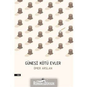 Güneşi Kötü Evler - Ömer Arslan