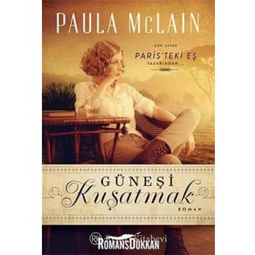 Güneşi Kuşatmak - Paula McLain