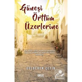 Güneşi Örttüm Üzerlerine - Gülderen Çetin