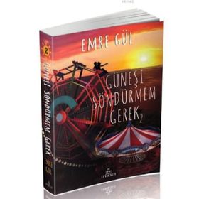 Güneşi Söndürmem Gerek 2 - Emre Gül