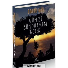 Güneşi Söndürmem Gerek - Emre Gül