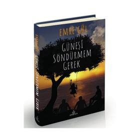 Güneşi Söndürmem Gerek - Emre Gül