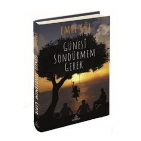 Güneşi Söndürmem Gerek - Emre Gül