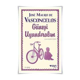 GÜNEŞI UYANDIRALIM - JOSÉ MAURO DE VASCONCELOS