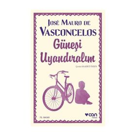 GÜNEŞI UYANDIRALIM - JOSÉ MAURO DE VASCONCELOS
