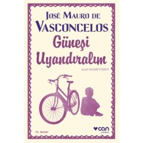 Güneşi Uyandıralım - Jose Mauro de Vasconcelos