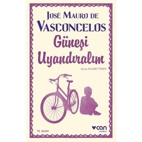 Güneşi Uyandıralım - Jose Mauro de Vasconcelos