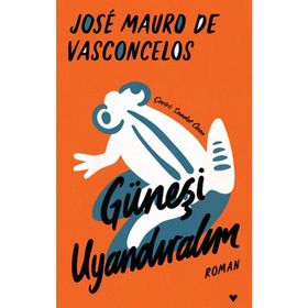 Güneşi Uyandıralım - Vasconcelos