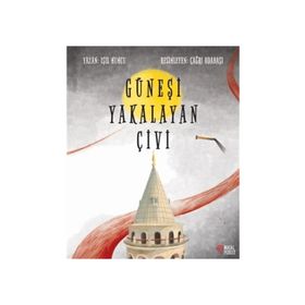 Güneşi Yakalayan Çivi - Işıl Mumcu