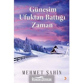 Güneşim Ufuktan Battığı Zaman - Mehmet Şahin