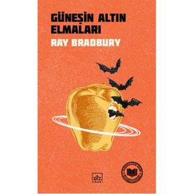Güneşin Altın Elmaları - Ray Bradbury Mehmet Moralı