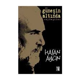 GÜNEŞİN ALTINDA SÖYLEŞİLER - HASAN AYCIN