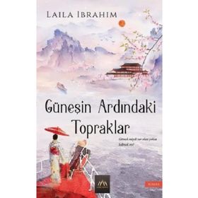 Güneşin Ardındaki Topraklar: Gitmek miydi Zor Olan Yoksa Kalmak mı? - Laila İbrahim