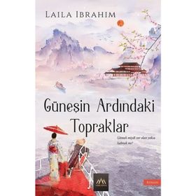 Güneşin Ardındaki Topraklar: Gitmek miydi Zor Olan Yoksa Kalmak mı? - Laila İbrahim