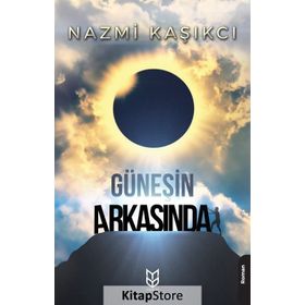 Güneşin Arkasında - Nazmi Kaşıkcı