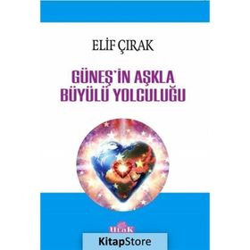 Güneş'in Aşkla Büyülü Yolculuğu Elif Çırak
