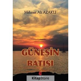 Güneşin Batışı - Mehmet Ali Azaklı