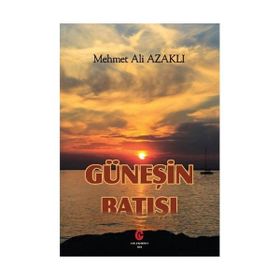 Güneşin Batışı - Mehmet Ali Azaklı