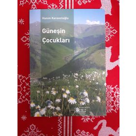 GÜNEŞIN ÇOCUKLARI - HANIM KARAVELIOĞLU
