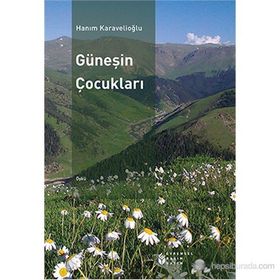 GÜNEŞIN ÇOCUKLARI - HANIM KARAVELIOĞLU