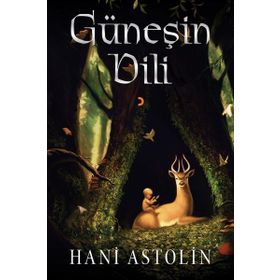 Güneşin Dili - Hani Astolin