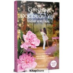 Güneşin Doğduğu Yer - Yağmur Kutsal