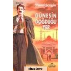 Güneşin Doğduğu Yer - Yusuf Sezgin