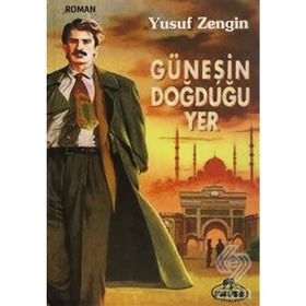 Güneşin Doğduğu Yer - Yusuf Sezgin