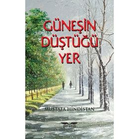 Güneşin Düştüğü Yer - Mustafa Hindistan