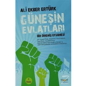 GÜNEŞIN EVLATLARI BIR DIRENIŞ EFSANESI - ALI EKBER ERTÜRK