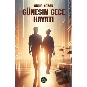 Güneşin Gece Hayatı Onur Kozak