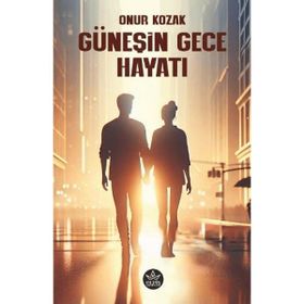 Güneşin Gece Hayatı Onur Kozak