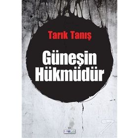 Güneşin Hükmüdür - Tarık Tanış