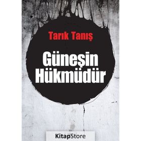 Güneşin Hükmüdür - Tarık Tanış