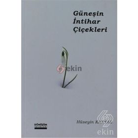Güneşin İntihar Çiçekleri - Hüseyin Kartal