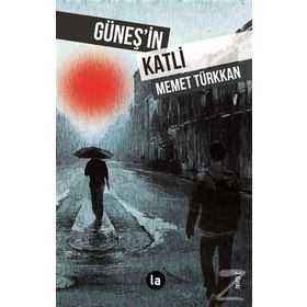 Güneş’in Katli - Mehmet Türkkan