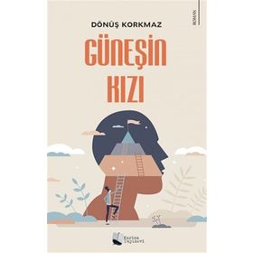 Güneşin Kızı - Dönüş Korkmaz - Karina Yayınevi