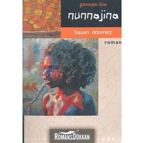 GÜNEŞİN KIZI NUNNAJINA - HASAN DÖNMEZ
