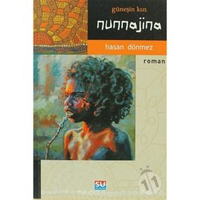GÜNEŞİN KIZI NUNNAJINA - HASAN DÖNMEZ